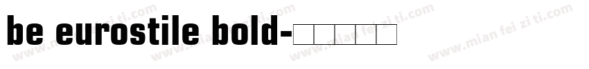 be eurostile bold字体转换